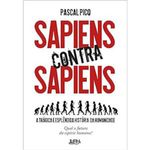 livro sapiens contra sapiens a trágica e esplêndida história da humani dade l&pm (mp)