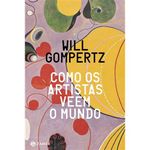 livro como os artistas veem o mundo zahar (mp)