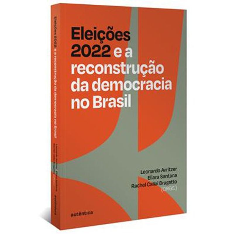 livro eleições 2022 e a reconstrução da democracia no brasil autê ntica (mp)