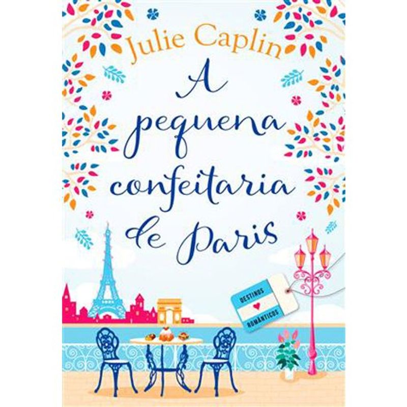 livro a pequena confeitaria de paris (destinos românticos livro 3) (mp ) arqueiro