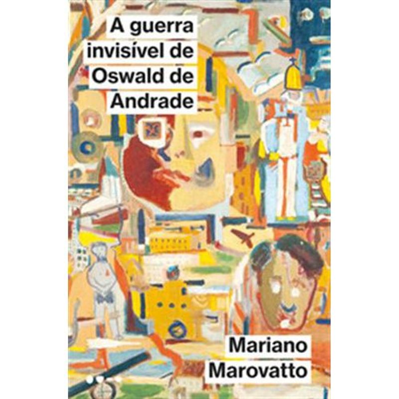 livro a guerra invisível de oswald de andrade todavia (mp)