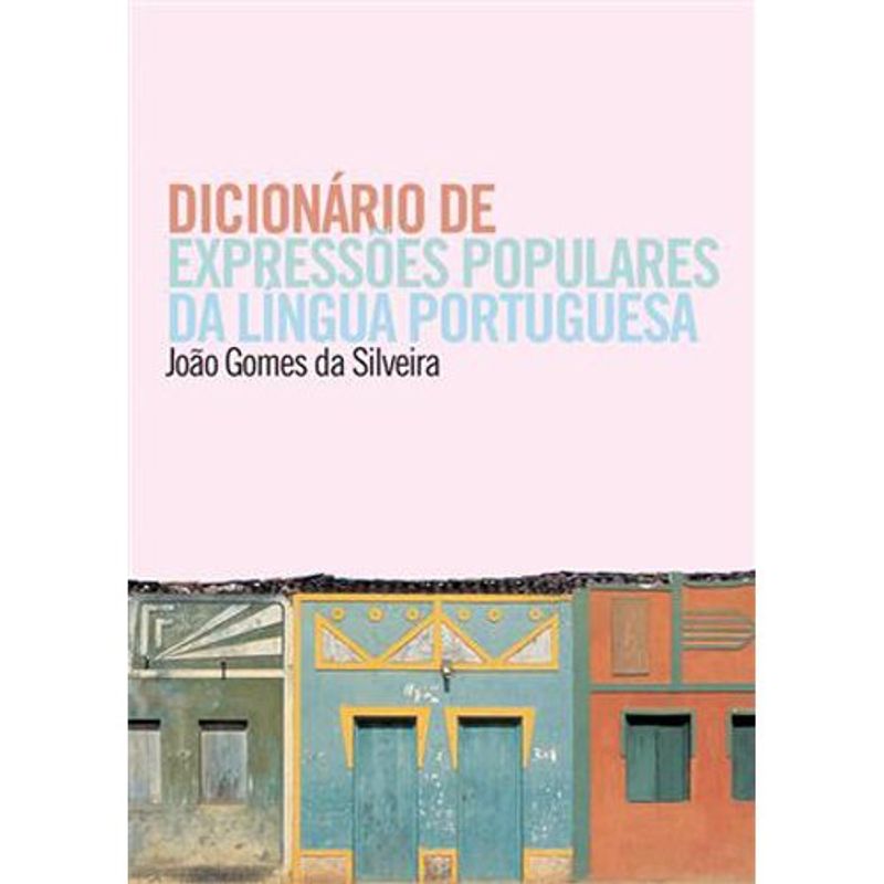 livro dicionário de expressões populares da língua portuguesa wmf martins fontes (mp)
