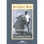 livro dialética da colonização companhia das letras (mp)