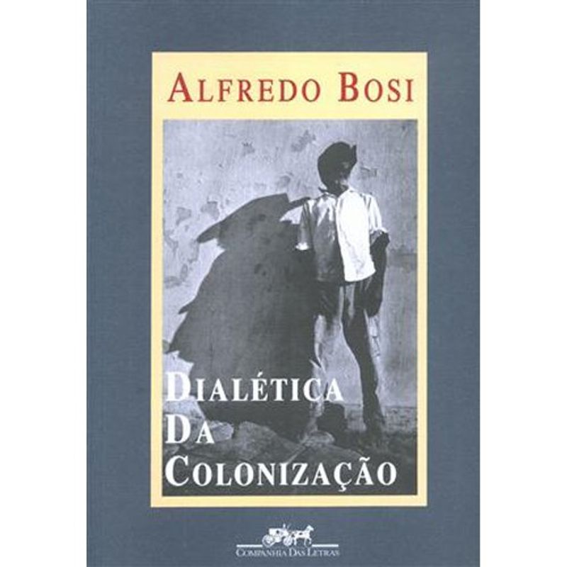 livro dialética da colonização companhia das letras (mp)