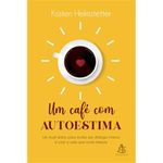 livro um café com autoestima sextante gmt (mp)