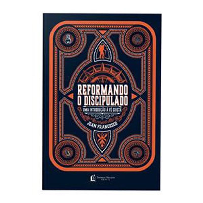 livro reformando o discipulado thomas nelson brasil (mp)