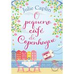 livro o pequeno café de copenhague (destinos românticos livro 1) arqueiro (mp)