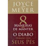 livro 8 maneiras de manter o diabo debaixo dos seus pés bello pub licaçoes (mp)