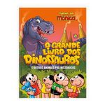 livro turma da mônica o grande livro dos dinossauros e outros animais pré-históricos girassol brasil (mp)