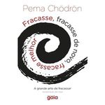 livro fracasse, fracasse de novo, fracasse melhor gaia (mp)