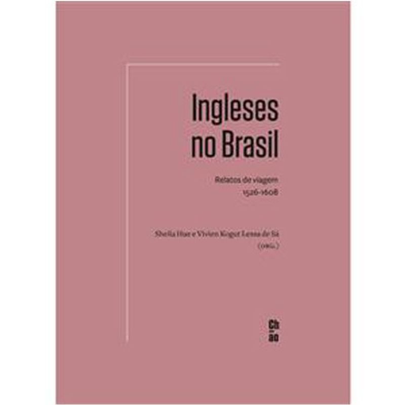 livro ingleses no brasil: relatos de viagem 1526 1608 editora 3 4 (mp)