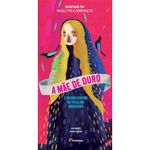 livro a mãe de ouro e outros contos do folclore brasileiro modern a literatura (mp)