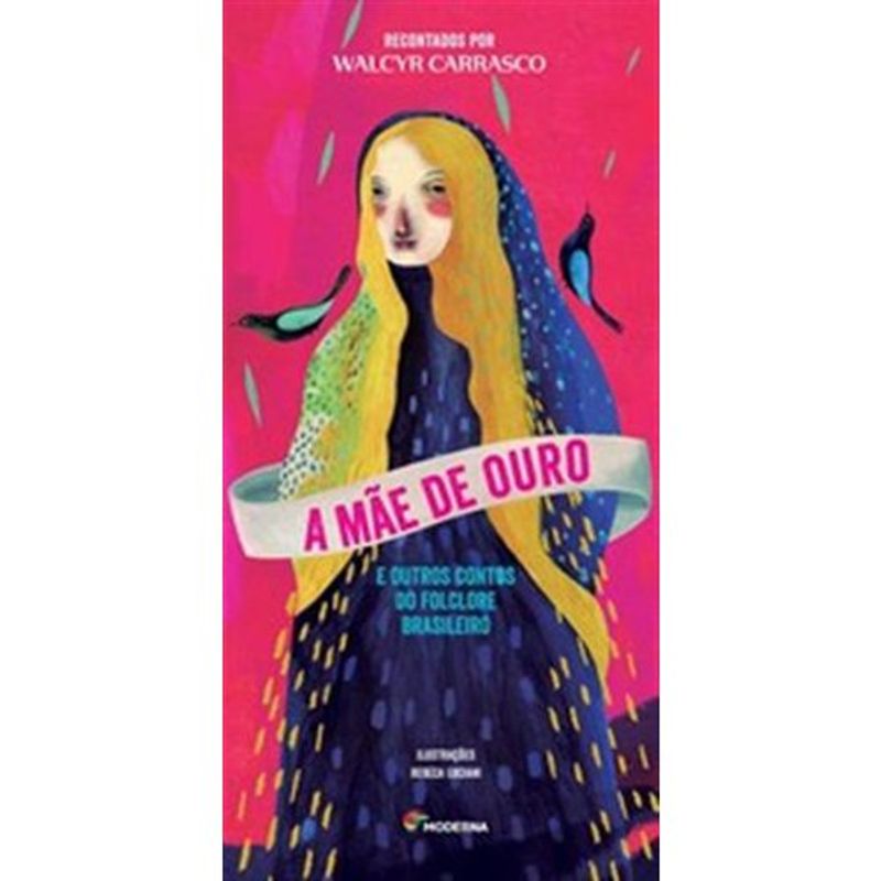 livro a mãe de ouro e outros contos do folclore brasileiro modern a literatura (mp)