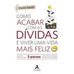 livro como acabar com as dívidas e viver uma vida mais feliz alta books (mp)