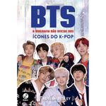 livro bts: a biografia não oficial dos ícones do k-pop galera (mp)