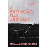 livro a extinção das abelhas companhia das letras (mp)