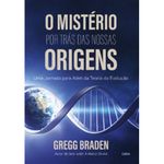 livro o mistério por trás das nossas origens cultrix (mp)