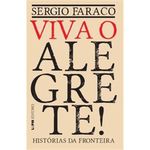 livro viva o alegrete: histórias da fronteira l&pm (mp)