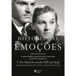 livro historia das emoções vol 03 do final do século xix ate hoje (m p) editora vozes