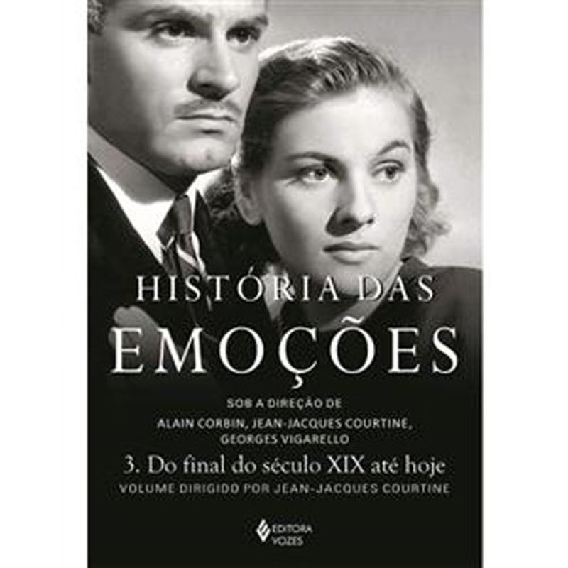 livro historia das emoções vol 03 do final do século xix ate hoje (m p) editora vozes