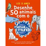 livro desenhe 50 animais com o manual do mundo sextante gmt (mp)