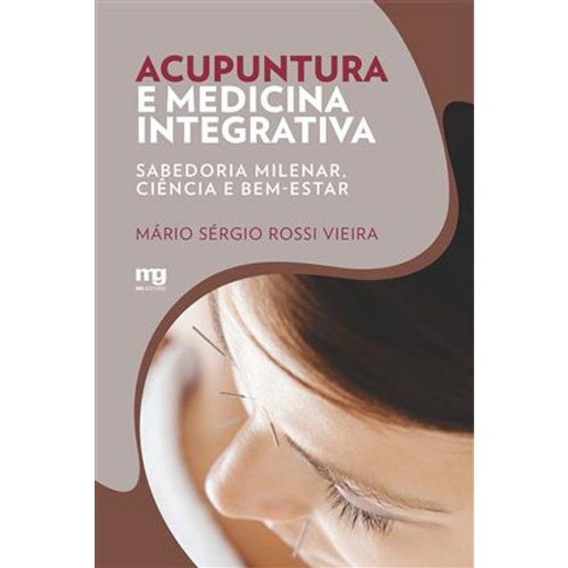 livro acupuntura e medicina integrativa mg editores (mp)