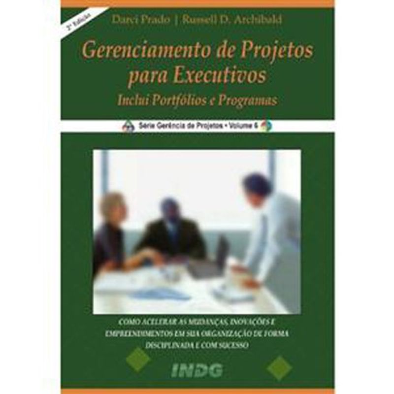 livro gerenciamento de projetos para executivos vol 06 gerencia de p rojetos indg (mp)