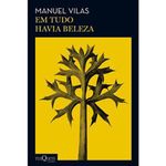 livro em tudo havia beleza tusquets (mp)