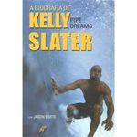 livro a biografia de kelly slater: pipe dreams gaia (mp)