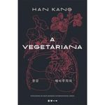 livro a vegetariana prêmio nobel de literatura 2024 todavia (mp)