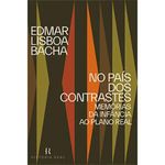 livro no país dos contrastes memorias da infância ao plano real historia real (mp)