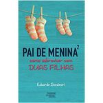 livro pai de menina como sobreviver com duas filhas talentos da literatura (mp)