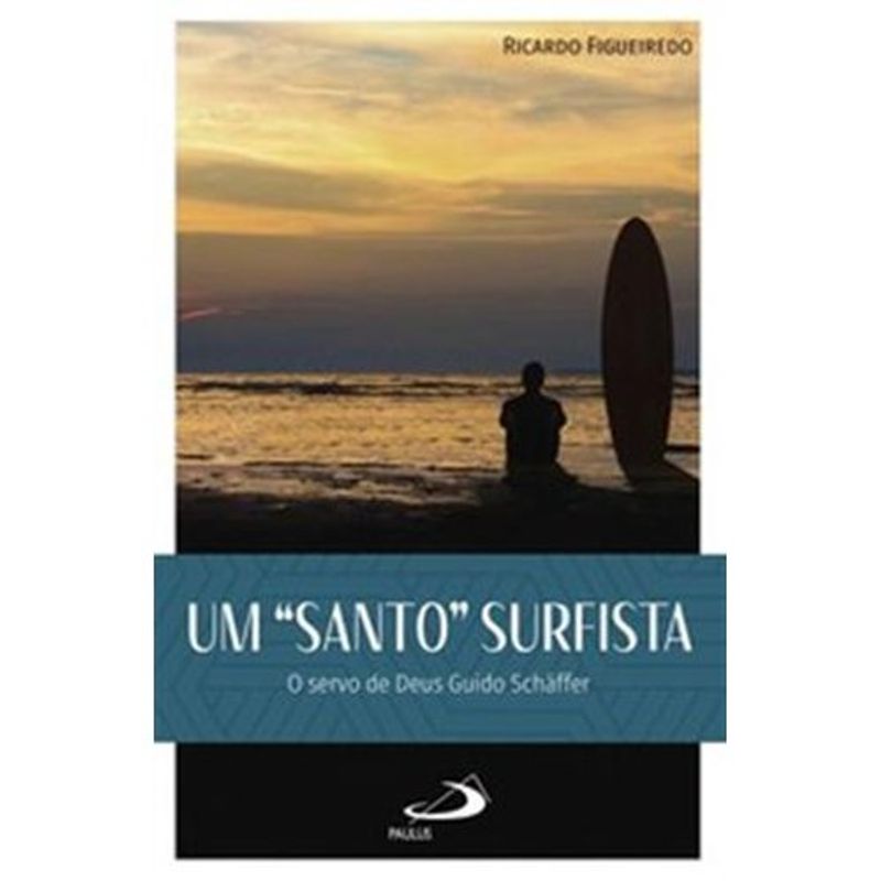livro um santo surfista: o servo de deus guido shaffer paulus edi tora (mp)