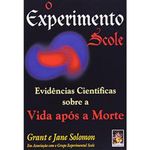 livro o experimento scole evidencias cientificas sobre a vida apos a m orte madras editora (mp)