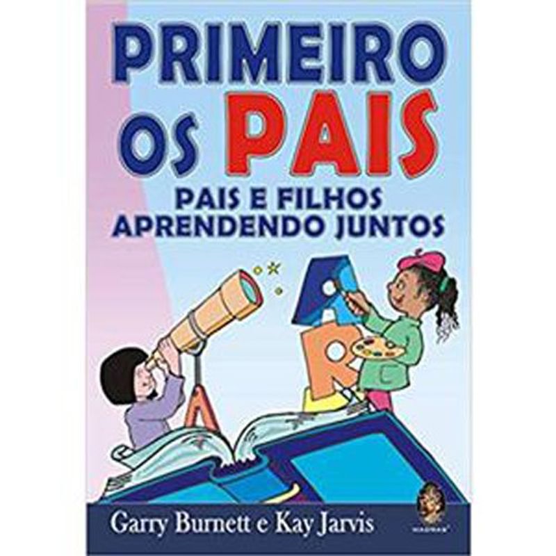 livro primeiro os pais pais e filhos aprendendo juntos madras e ditora (mp)