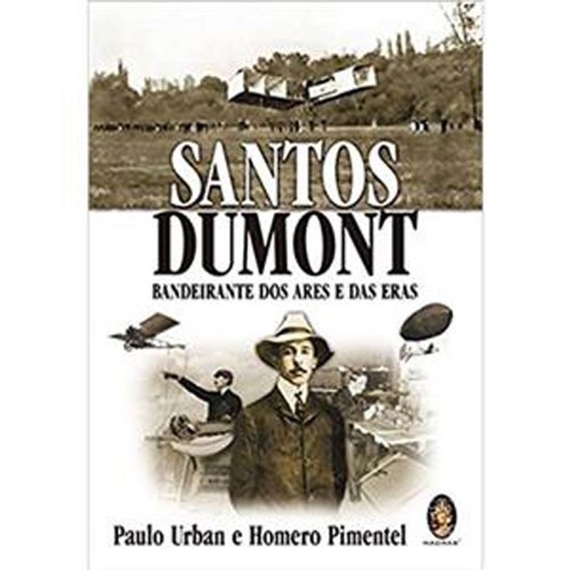 livro santos dumont bandeirante dos ares e das eras madras edit ora (mp)