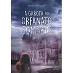 livro a garota do orfanato sombrio jangada (mp)