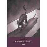 livro a filha das sombras (ilustrada) edelbra (mp)