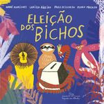 livro a eleição dos bichos companhia das letrinhas (mp)
