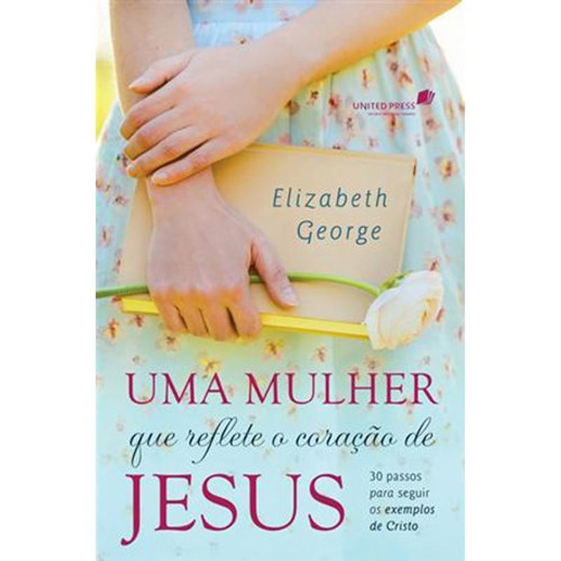livro uma mulher que reflete o coração de jesus united press (mp)