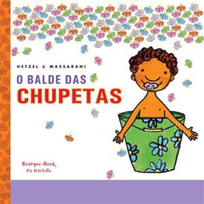 livro o balde das chupetas brinque book (mp)