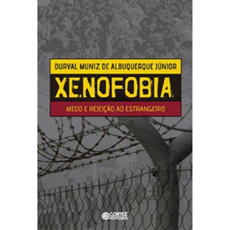 livro xenofobia: medo e rejeição ao estrangeiro cortez editora (mp)