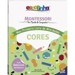 livro escolinha montessori meu p livro atividades: cores (escolinha) (mp ) todolivro