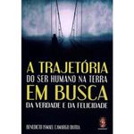 livro a trajetória do ser humano na terra em busca da verdade e da felic idade madras editora (mp)
