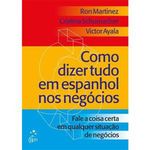 livro como dizer tudo em espanhol nos negócios gen grupo editorial nacional (mp)
