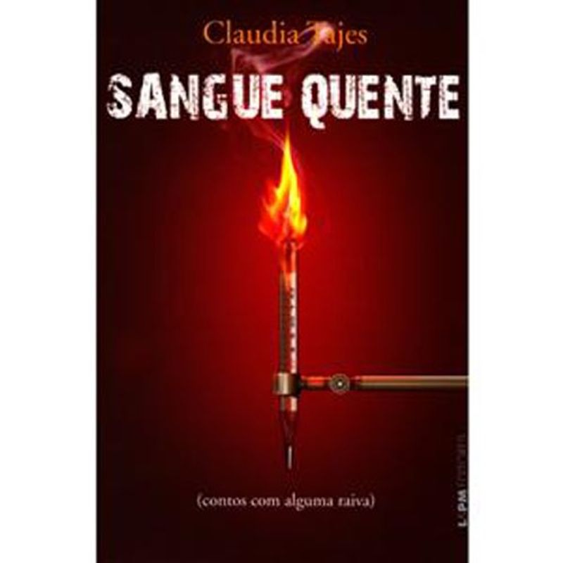 livro sangue quente (contos com alguma raiva) l&pm (mp)