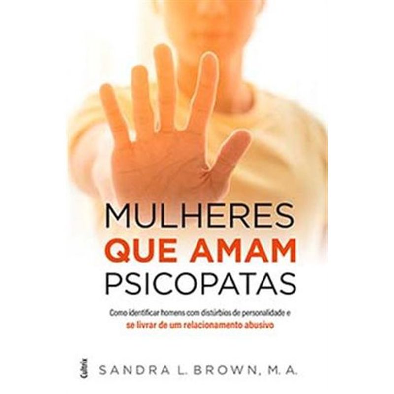 livro mulheres que amam psicopatas cultrix (mp)