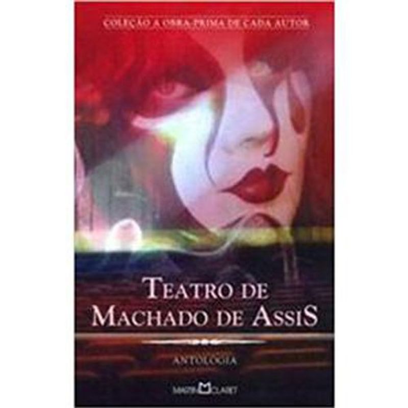 livro teatro de machado de assis antologia 275 obra-prima m artin claret ltda (mp)
