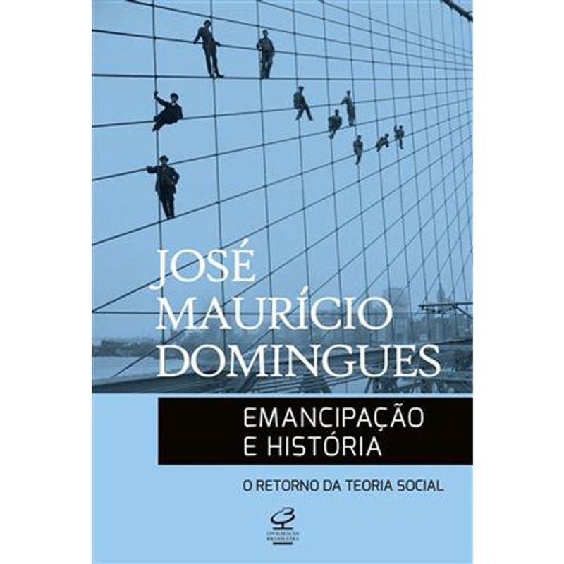livro emancipação e história: o retorno da teoria social civiliza çao brasileira (mp)
