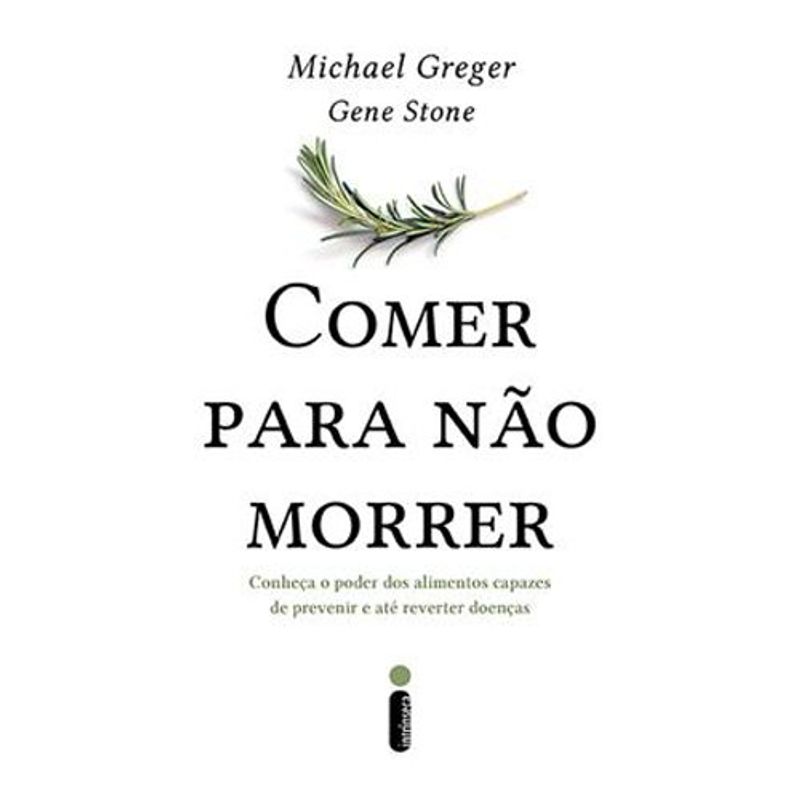 livro comer para não morrer intrínseca (mp)